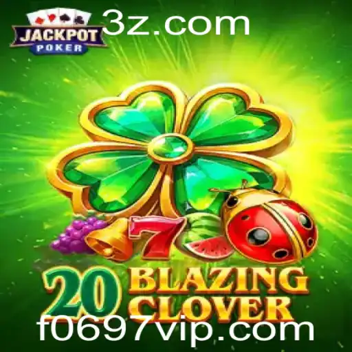 Explorando o Universo de 20BlazingClover: Um Guia Completo